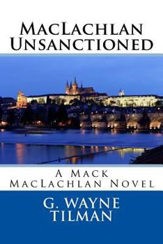 Paperback MacLachlan Unsanctioned: A Mack MacLachlan Novel Book