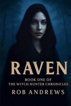 Paperback Raven: Book One of the Witch Hunter Chronicles Book
