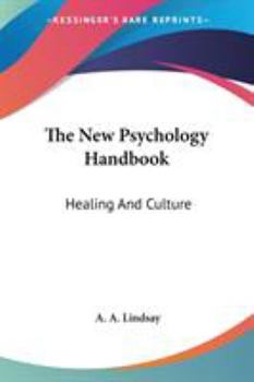 Paperback The New Psychology Handbook: Healing And Culture Book