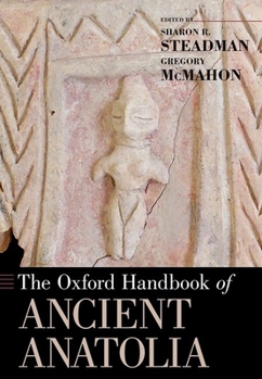 Paperback Oxford Handbook of Ancient Anatolia Book