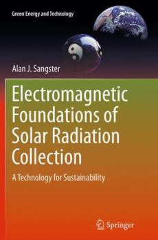 Paperback Electromagnetic Foundations of Solar Radiation Collection: A Technology for Sustainability Book