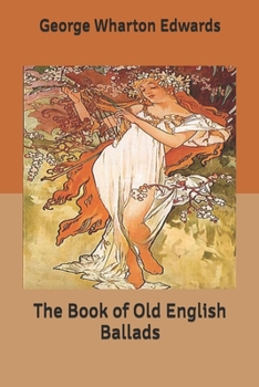 Paperback The Book of Old English Ballads Book