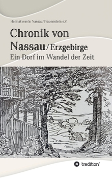 Hardcover Chronik von Nassau/Erzgebirge: Ein Dorf im Wandel der Zeit [German] Book