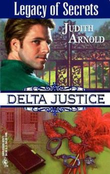 Legacy of Secrets - Book #11 of the Delta Justice