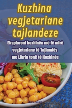 Paperback Kuzhina vegjetariane tajlandeze [Albanian] Book