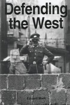 Paperback Defending the West: The United States Air Force and European Security 1946-1998 Book