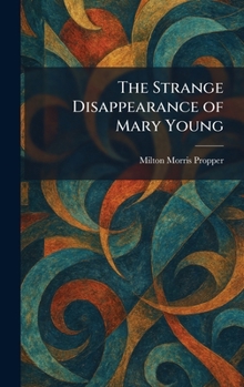 The Strange Disappearance of Mary Young
