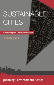 Hardcover Sustainable Cities: Governing for Urban Innovation Book