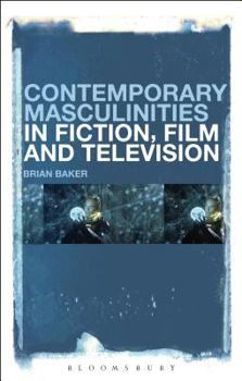 Paperback Contemporary Masculinities in Fiction, Film and Television Book