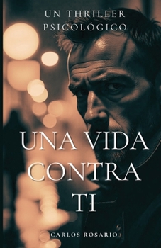 Paperback Una vida contra ti [Spanish] Book
