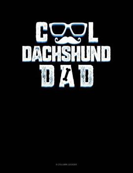 Paperback Cool Dachshund Dad: 8 Column Ledger Book