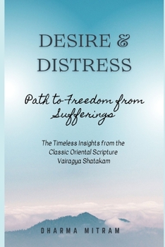 DESIRE & DISTRESS: Path to Freedom from Sufferings