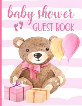 Paperback Baby Shower Guest Book: Keepsake for Parents - Guests Sign in and Write Specials Messages to Baby & Parents - Teddy Bear & Pink Cover Design f Book