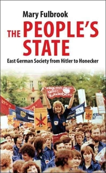 Paperback The People's State: East German Society from Hitler to Honecker Book