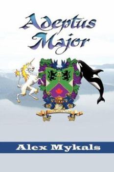 Adeptus Major - Book #1 of the Modern Crusaders