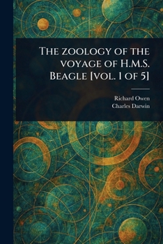 Paperback The Zoology of the Voyage of H.M.S. Beagle [vol. 1 of 5] Book