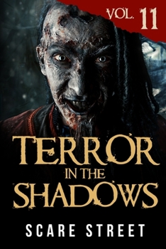 Paperback Terror in the Shadows Vol. 11: Horror Short Stories Collection with Scary Ghosts, Paranormal & Supernatural Monsters Book