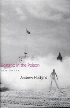 Hardcover Ecstatic in the Poison: New Poems Book