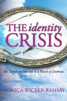 The Identity Crisis: The Search for Identity in a World of Darkness
