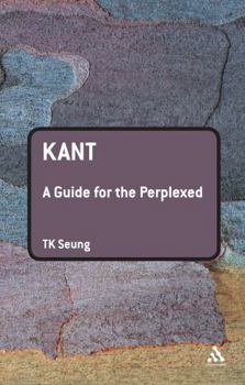 Kant: A Guide for the Perplexed - Book  of the Guides for the Perplexed