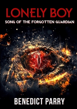 Paperback Lonely Boy: Song of the Forgotten Guardian Book