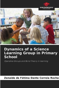 Paperback Dynamics of a Science Learning Group in Primary School Book