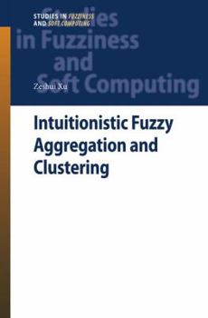 Paperback Intuitionistic Fuzzy Aggregation and Clustering Book