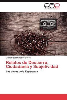 Paperback Relatos de Destierra, Ciudadania y Subjetividad [Spanish] Book