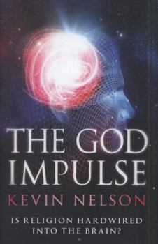 Hardcover God Impulse: A Neurologist Searches for the Spiritual Doorway in the Brain Book