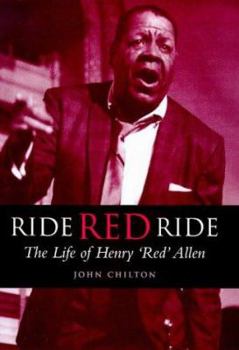 Hardcover Ride, Red, Ride: The Life of Henry "Red" Allen Book