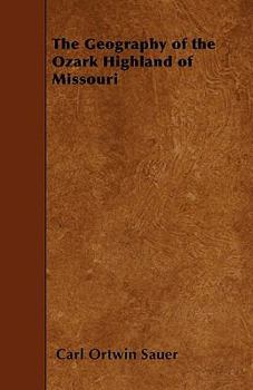 Paperback The Geography of the Ozark Highland of Missouri Book