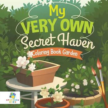 Paperback My Very Own Secret Haven Coloring Book Garden Book
