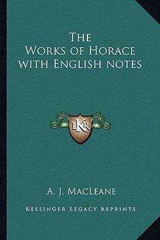 Paperback The Works of Horace with English notes Book