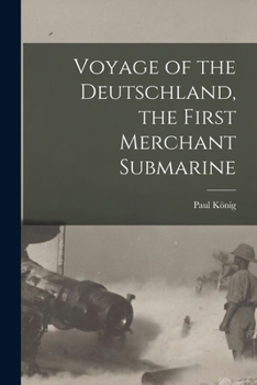 Paperback Voyage of the Deutschland, the First Merchant Submarine Book