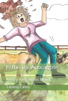 Paperback Is This The Apocalypse?: A Cozy Apocalyptic Novel Book