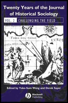 Twenty Years Of The Journal Of Historical Sociology: Volume 2: Challenging The Field