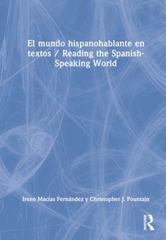 Hardcover El mundo hispanohablante en textos / Reading the Spanish-Speaking World [Spanish] Book