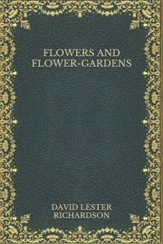 Paperback Flowers and Flower-Gardens Book