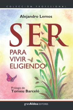Paperback Ser: Para vivir eligiendo [Spanish] Book
