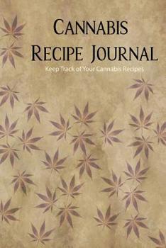 Paperback Cannabis Recipe Journal: Blank Recipe Journal for Your Cannabis Recipes Book