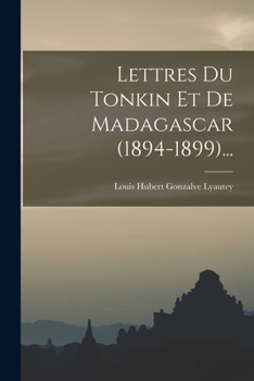 Paperback Lettres Du Tonkin Et De Madagascar (1894-1899)... [French] Book