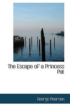 Paperback The Escape of a Princess Pat Book