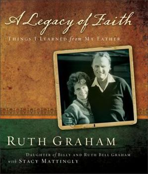 Hardcover A Legacy of Faith: Things I Learned from My Father Book