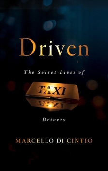 Paperback Driven: The Secret Lives of Taxi Drivers Book