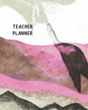 Teacher Planner: 2019 – 2020 Lesson Plan  – Monthly Calendar – Undated Weekly Pages + Students Pages … Academic Year (September – August) Modern Abstract Cover Design, large 8 x 10 inches