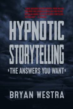 Paperback Hypnotic Storytelling: The Answers You Want Book