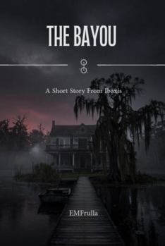 The Bayou: A Short Story from Ibaxis