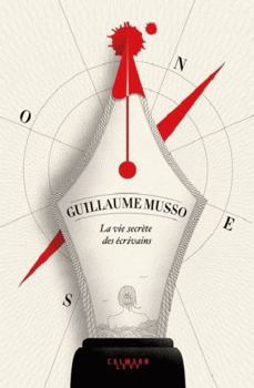 La Vie secrète des écrivains - Book #2 of the La Trilogie des Ecrivains