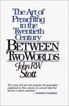 Paperback Between Two Worlds: The Challenge of Preaching Today Book