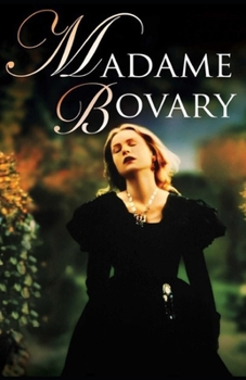Paperback Madame Bovary: Provincial Manners ( Classics) Book